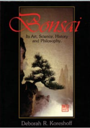 Bonsai: it’s Art, Science, History & Philosophy