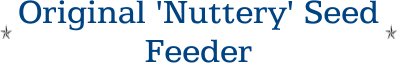 Original 'Nuttery' Seed Feeder